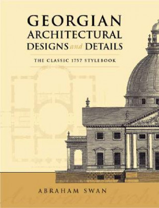 Book Georgian Architectural Designs and Details Abraham Swan