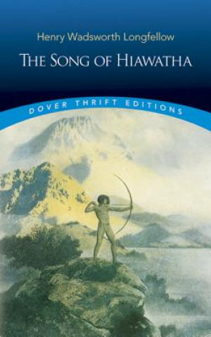 Könyv Song of Hiawatha Henry Wadsworth Longfellow