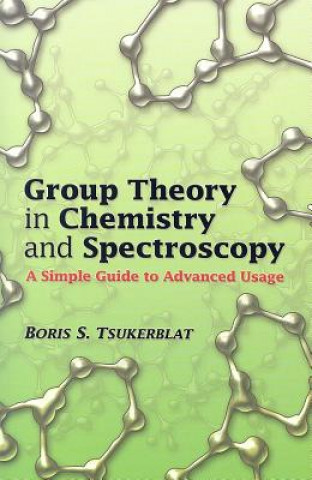 Carte Group Theory in Chemistry and Spectroscopy Boris S Tsukerblat