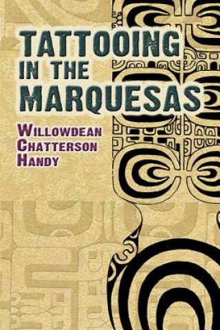Книга Tattooing in the Marquesas Willowdean Handy