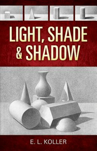 Kniha Light, Shade and Shadow EL Koller