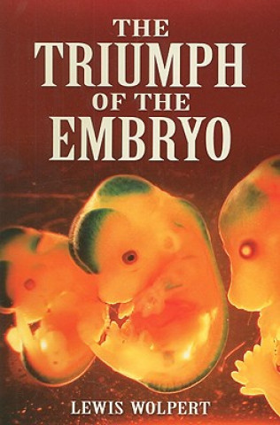 Könyv Triumph of the Embryo Lewis Wolpert