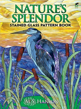 Carte Nature's Splendor Stained Glass Pattern Book M Hanson