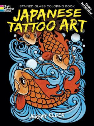 Książka Japanese Tattoo Art Stained Glass Coloring Book Jeremy Elder