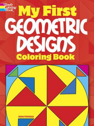 Kniha My First Geometric Designs Coloring Book Anna Pomaska