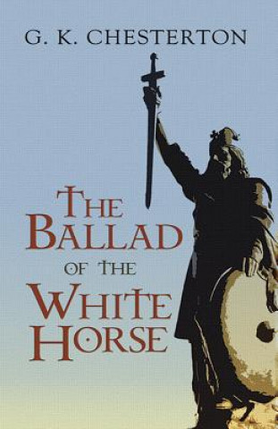 Kniha Ballad of the White Horse G. K. Chesterton