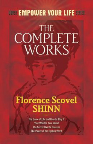Könyv The Complete Works of Florence Scovel Shinn Florence Scovel Shinn