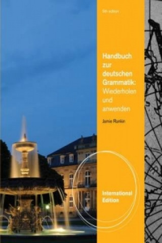 Kniha Handbuch zur deutschen Grammatik, International Edition Jamie Rankin