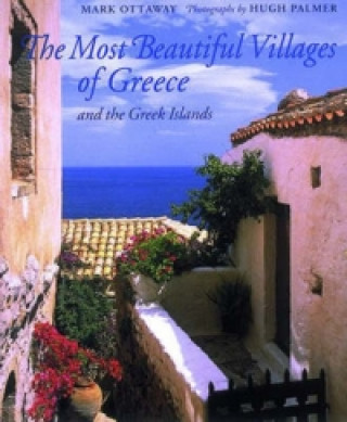 Kniha Most Beautiful Villages of Greece and the Greek Islands Mark Ottaway