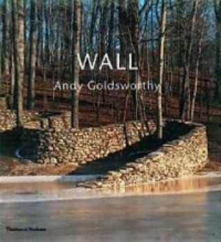 Könyv Wall: Andy Goldsworthy Andy Goldsworthy
