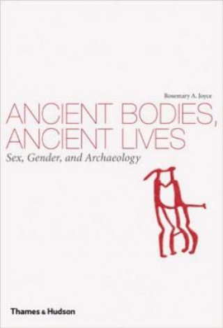 Könyv Ancient Bodies, Ancient Lives Rosemary Joyce