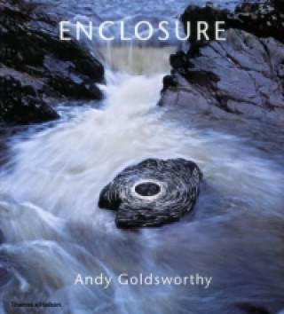 Könyv Enclosure: Andy Goldsworthy Andy Goldsworthy