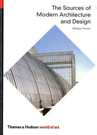 Kniha Sources of Modern Architecture and Design Nikolaus Pevsner