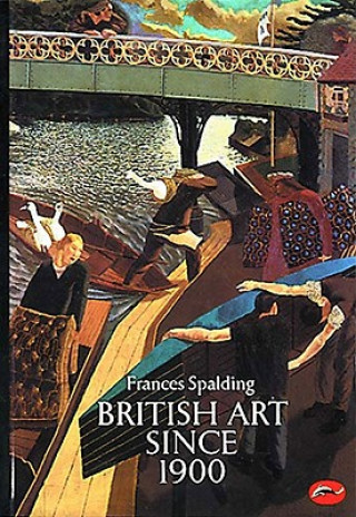 Könyv British Art Since 1900 Frances Spalding