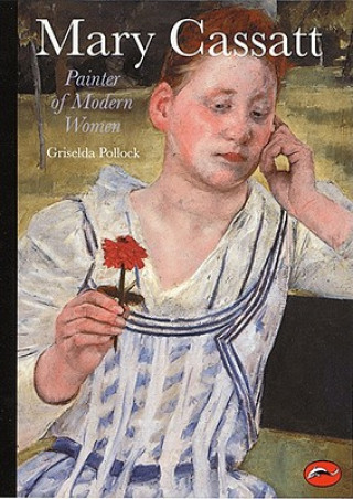 Knjiga Mary Cassatt Griselda Pollock