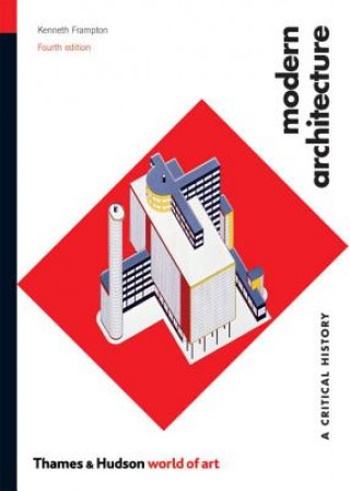 Könyv Modern Architecture Kenneth Frampton