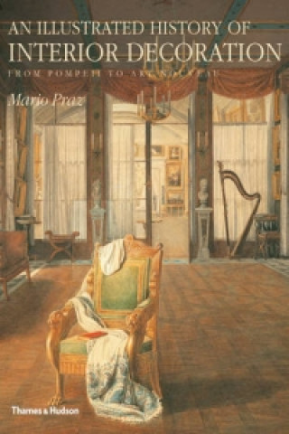 Kniha Illustrated History of Interior Decoration Mario Praz