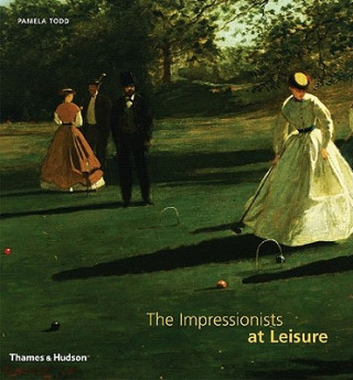 Книга Impressionists at Leisure Pamela Todd