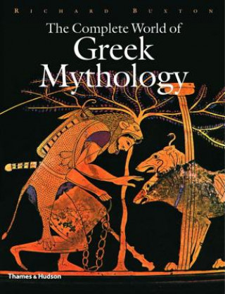 Carte Complete World of Greek Mythology Richard Buxton