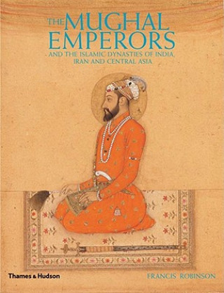 Carte Mughal Emperors Francis Robinson