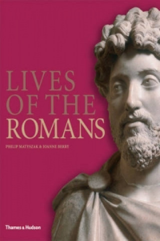 Carte Lives of the Romans Philip Matyszak