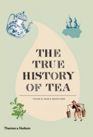 Carte True History of Tea Victor Mair