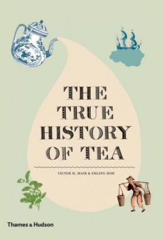 Buch True History of Tea Victor Mair