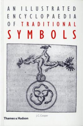 Kniha Illustrated Encyclopaedia of Traditional Symbols J C Cooper