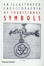 Könyv Illustrated Encyclopaedia of Traditional Symbols J C Cooper