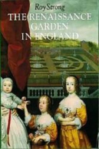 Kniha Renaissance Garden in England Roy Strong