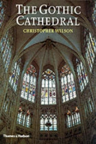Книга Gothic Cathedral Christopher Wilson