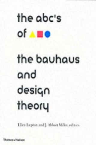 Kniha ABCs of the Bauhaus Ellen Lupton