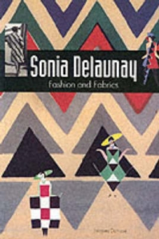 Könyv Sonia Delaunay Fashion and Fabrics Jacques Damase
