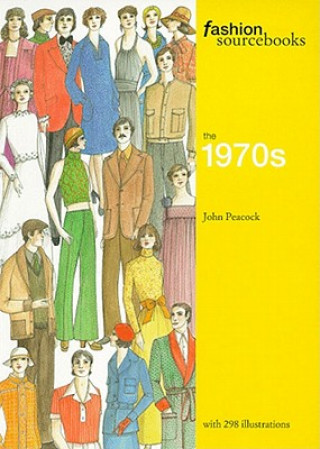 Kniha Fashion Sourcebooks: The 1970s John Peacock