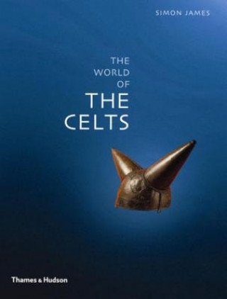 Kniha Exploring the World of the Celts Simon James