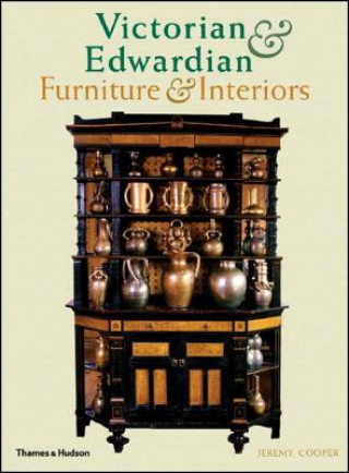 Könyv Victorian and Edwardian Furniture and Interiors Jeremy Cooper