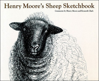 Kniha Henry Moore's Sheep Sketchbook Kenneth Clark