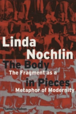 Carte Body in Pieces Linda Nochlin