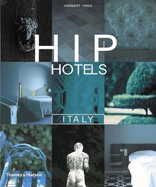 Kniha Hip Hotels Italy Herbert Ypma