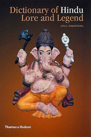 Könyv Dictionary of Hindu Lore and Legend Anna L Dallapiccola