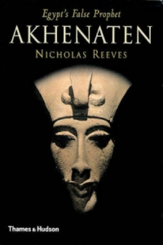 Книга Akhenaten Nicholas Reeves