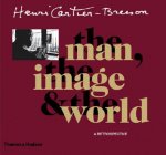 Könyv Henri Cartier-Bresson: The man, the image & the world Philippe Arbaizar