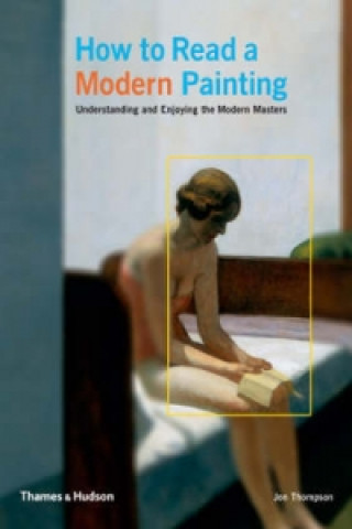 Carte How to Read a Modern Painting John Thompson