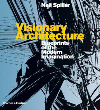 Könyv Visionary Architecture Neil Spiller