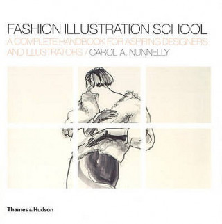 Kniha Fashion Illustration School Carol A. Nunnelly