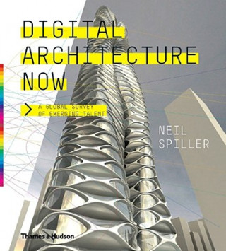 Knjiga Digital Architecture Now Neil Spiller