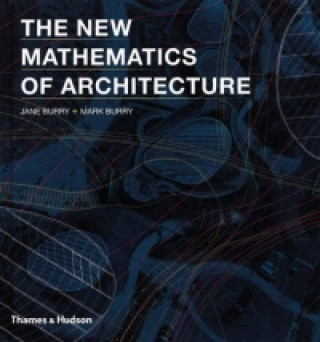 Kniha New Mathematics of Architecture Jane Burry