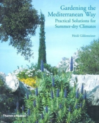 Buch Gardening the Mediterranean Way Heidi Gildemeister