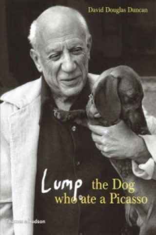 Книга Lump: The Dog who ate a Picasso David Douglas Duncan