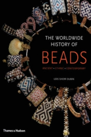 Kniha Worldwide History of Beads Lois Sherr Dubin